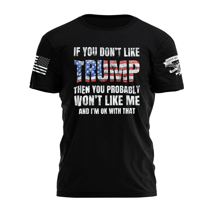 if-you-don-t-like-trump-t-shirt-i-love-my-freedom