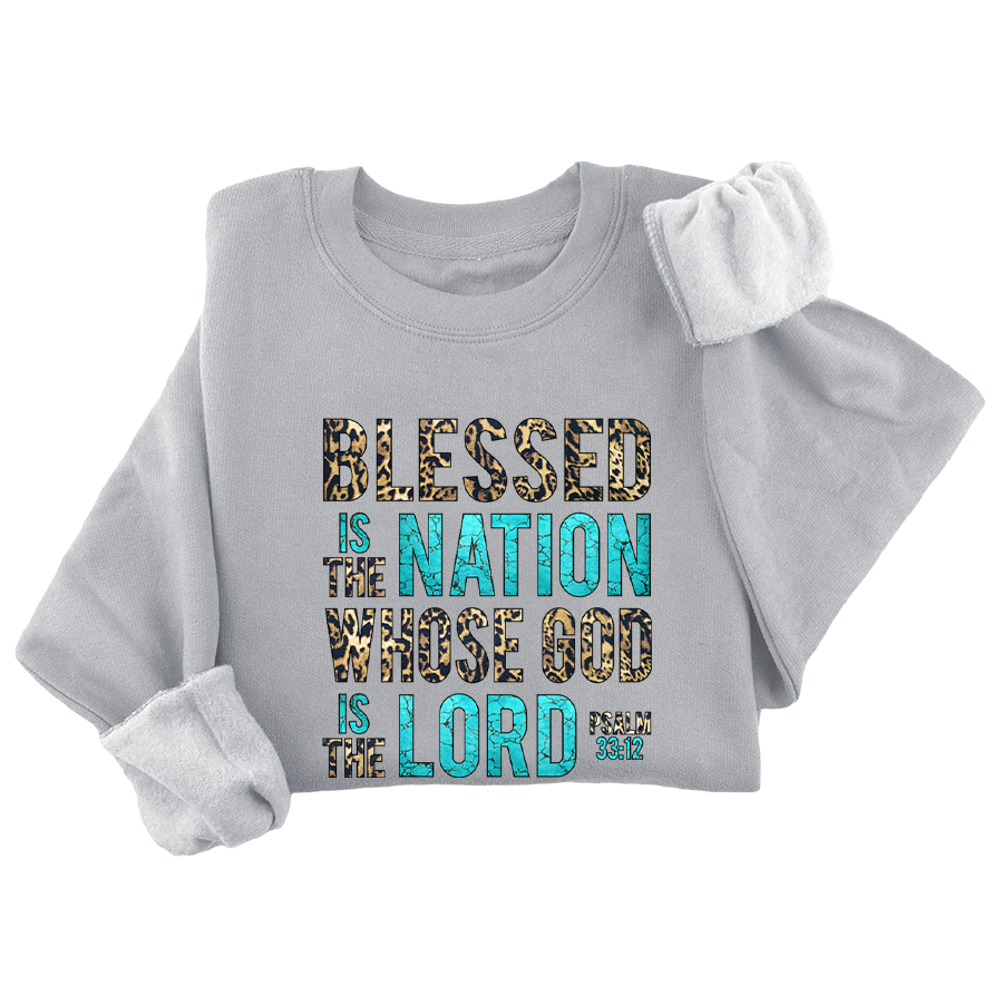 Blessed is the Nation Whose God is the Lord Crewneck - 3496