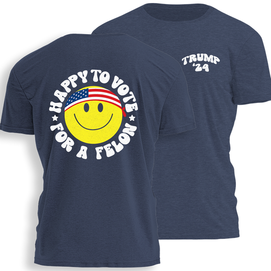 Happy to Vote For A Felon - Trump 24 - Retro Smiley Tee - 2499