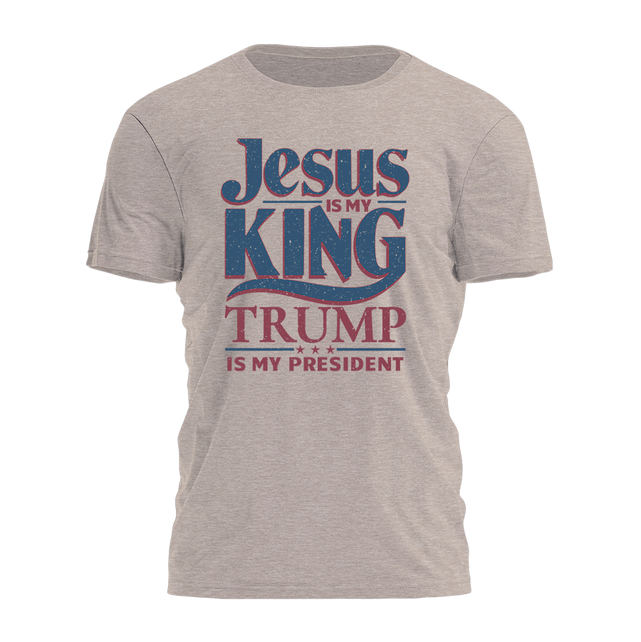 Jesus is my King Trump is my President Tee - 2444