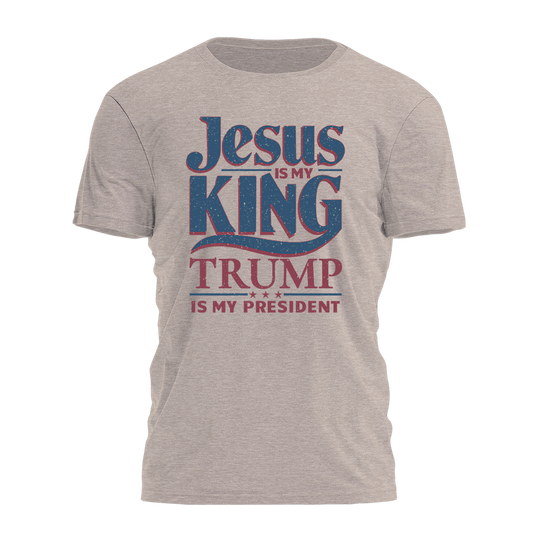 Jesus is my King Trump is my President Tee - 2444