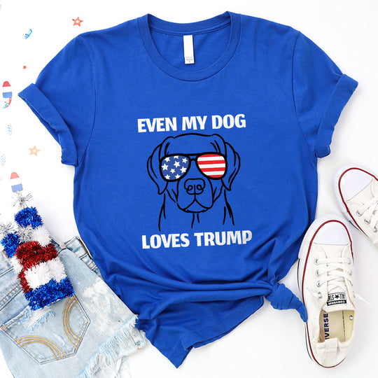 Even My Dog Loves Trump Tee - 2513