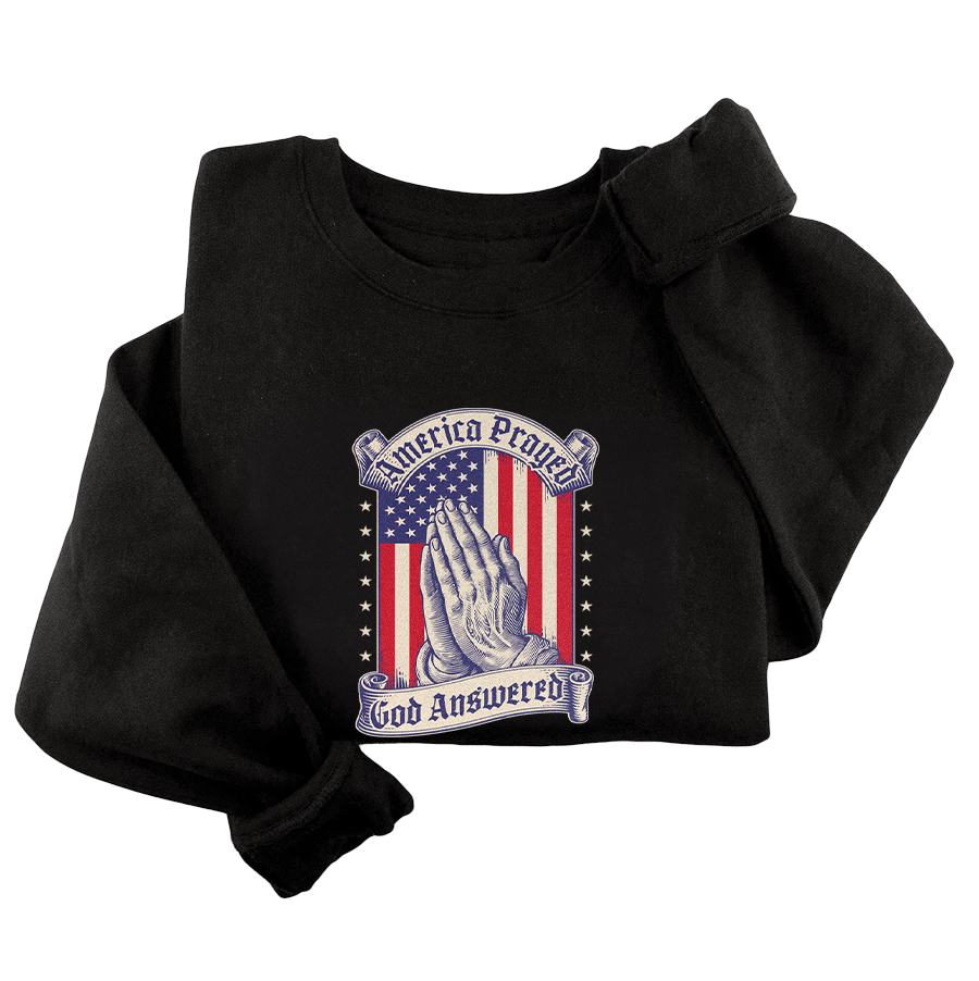 America Prayed God Answered - Vintage Crewneck - 3449