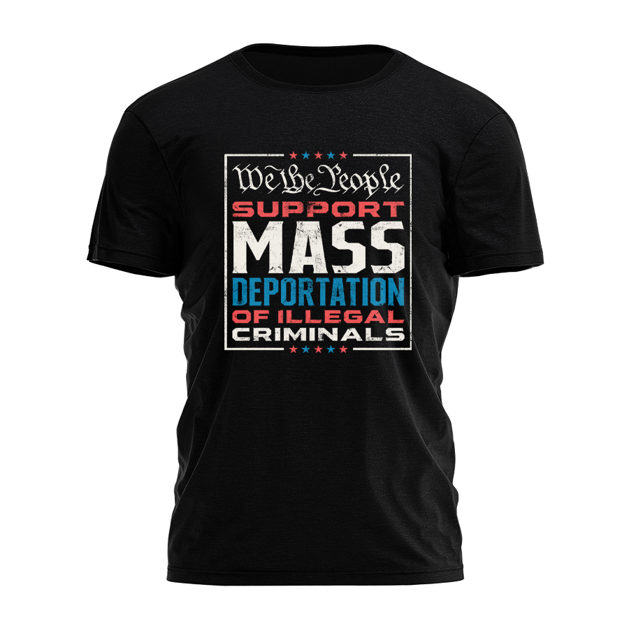 We The People Support Mass Deportation Tee - 3526