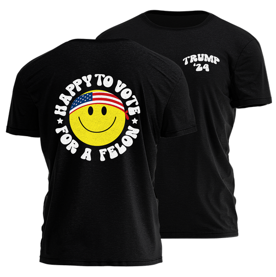 Happy to Vote For A Felon - Trump 24 - Retro Smiley Tee - 2499