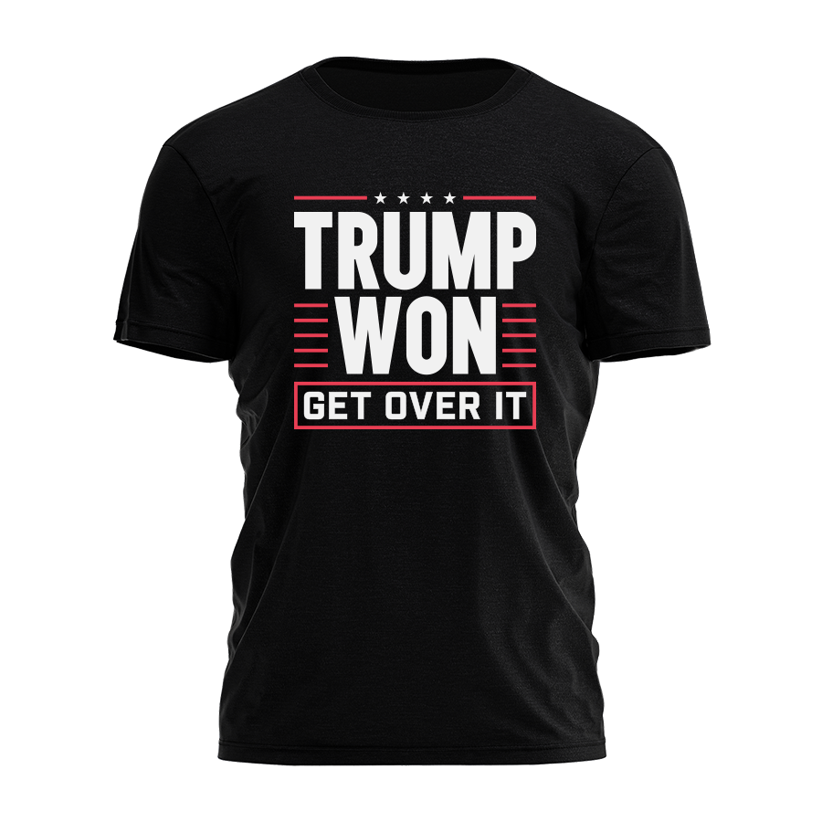 Trump Won Get Over It - Stacked Tee - 3224