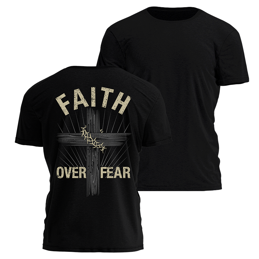 Faith Over Fear Tee – I Love My Freedom