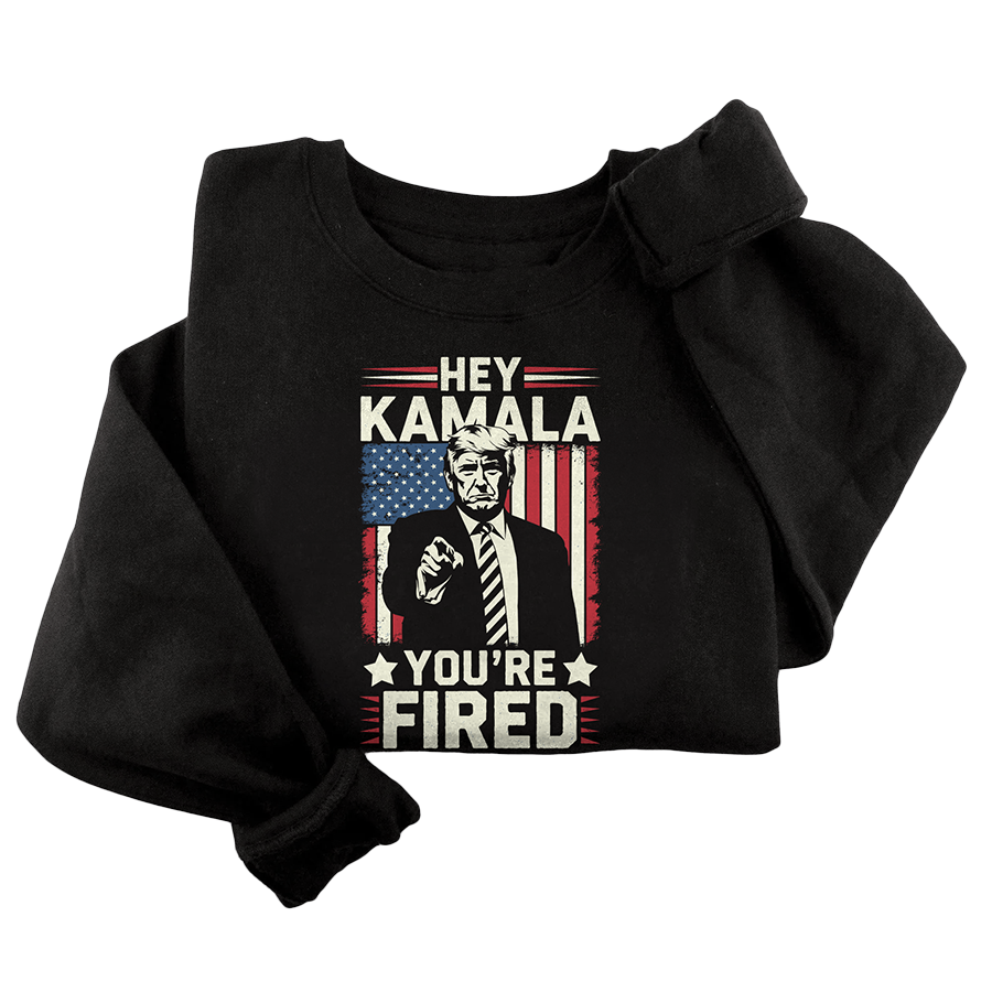 Hey Kamala - You're Fired Crewneck - 3343