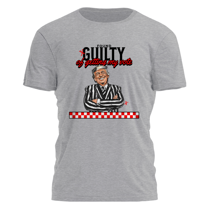 Guilty of Getting My Vote Tee - 2646